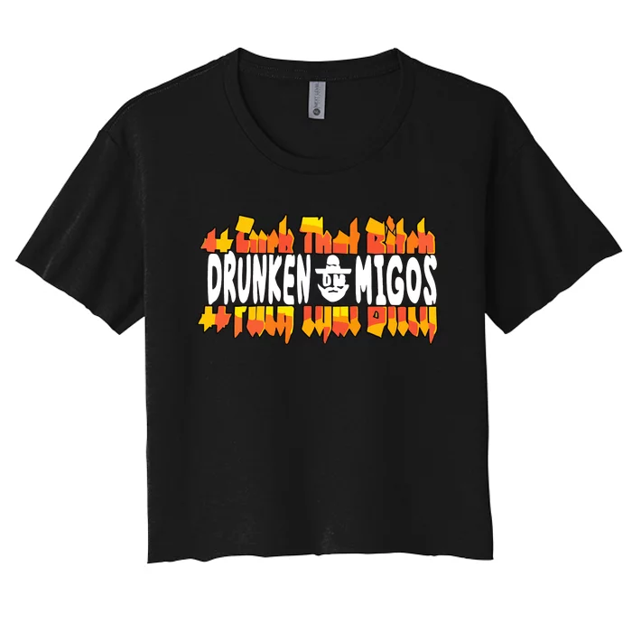 Fuck The Bitch Drunken M.I.G.O.S Women's Crop Top Tee