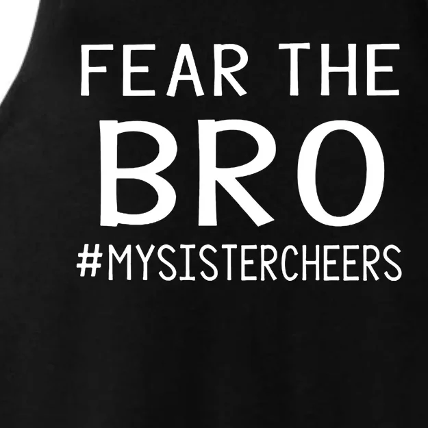 Fear The Bro Mysistercheers Cheerleader Gift Ladies Tri-Blend Wicking Tank