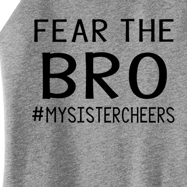 Fear The Bro Mysistercheers Cheerleader Gift Women’s Perfect Tri Rocker Tank