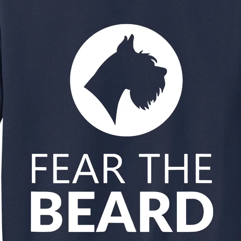 Fear The Beard Funny Schnauzer Lover T Gift Sweatshirt