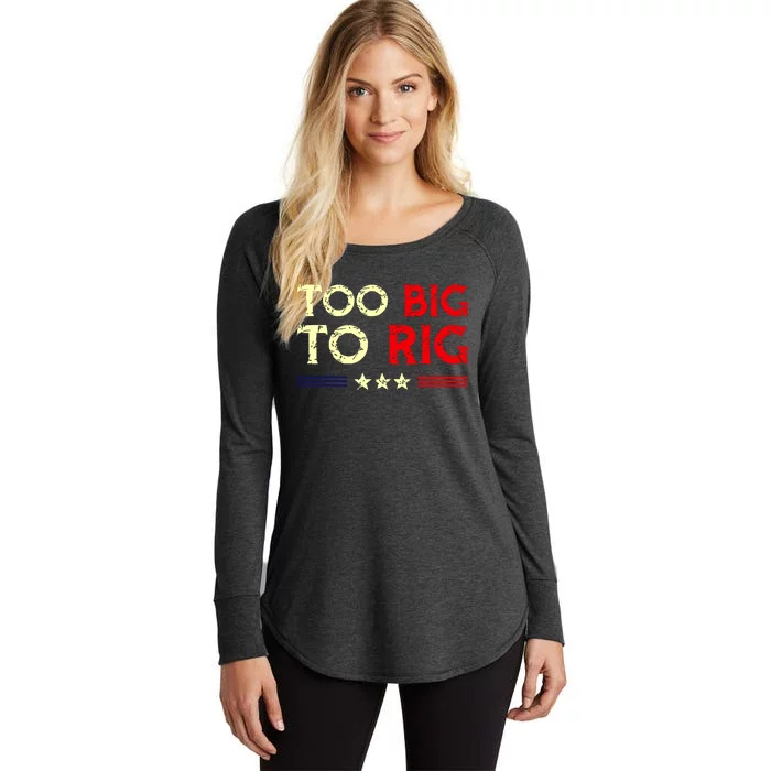 Funny Too Big To Rig 2024 Women's Perfect Tri Tunic Long Sleeve Shirt