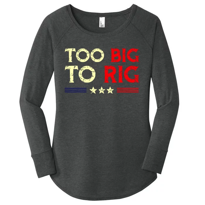 Funny Too Big To Rig 2024 Women's Perfect Tri Tunic Long Sleeve Shirt