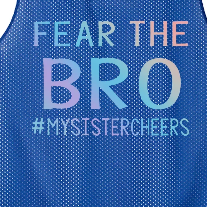 Fear The Bro Mysistercheers Cheerleader Meaningful Gift Mesh Reversible Basketball Jersey Tank