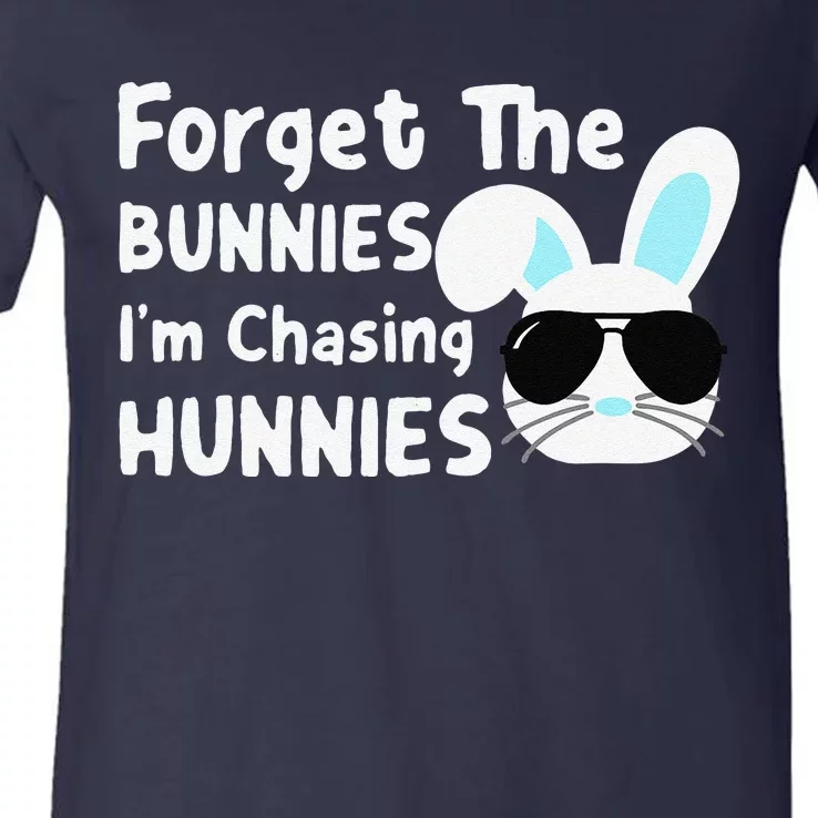 Forget The Bunnies Im Chasing Hunnies Easter Bunnies V-Neck T-Shirt