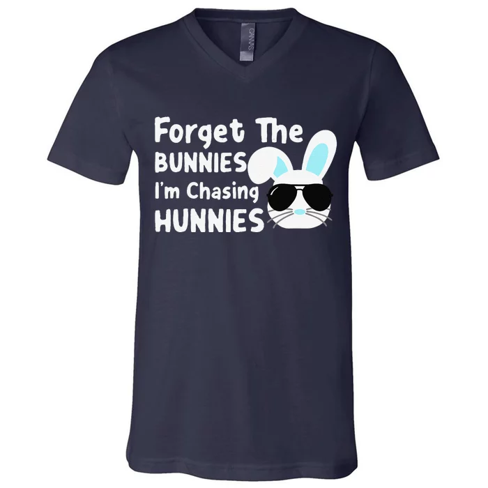 Forget The Bunnies Im Chasing Hunnies Easter Bunnies V-Neck T-Shirt