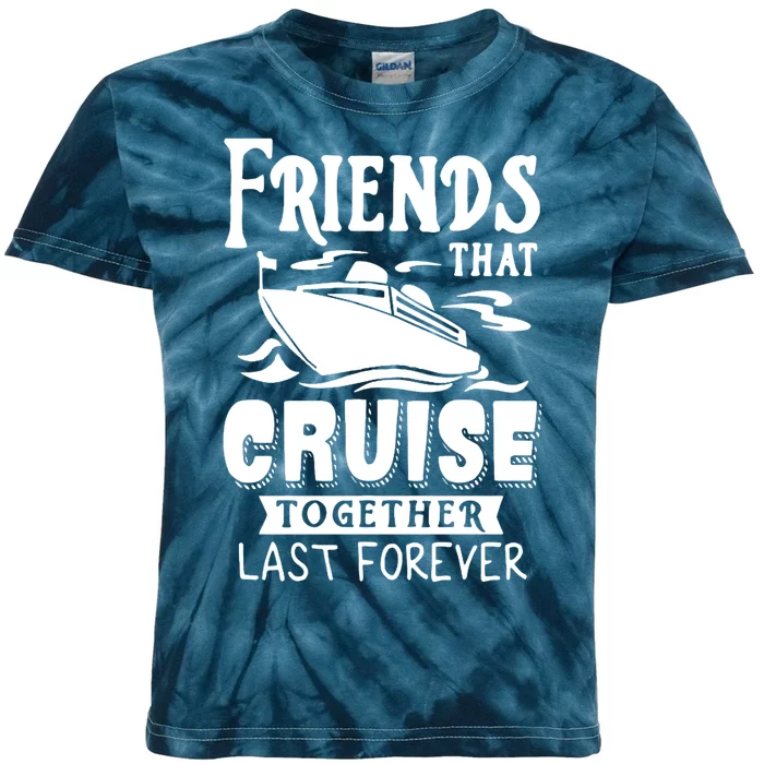 Friends That Cruise Together Last Forever Kids Tie-Dye T-Shirt