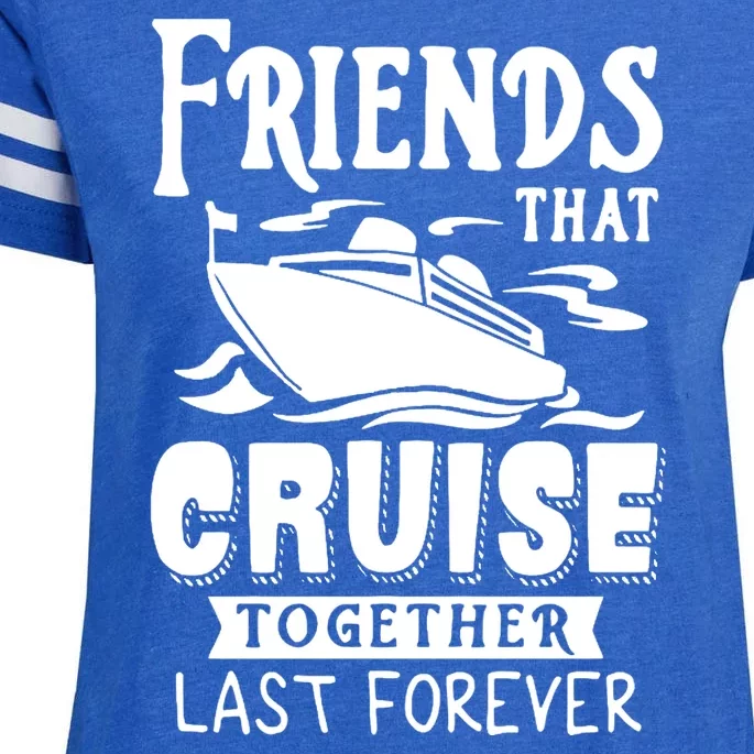 Friends That Cruise Together Last Forever Enza Ladies Jersey Football T-Shirt