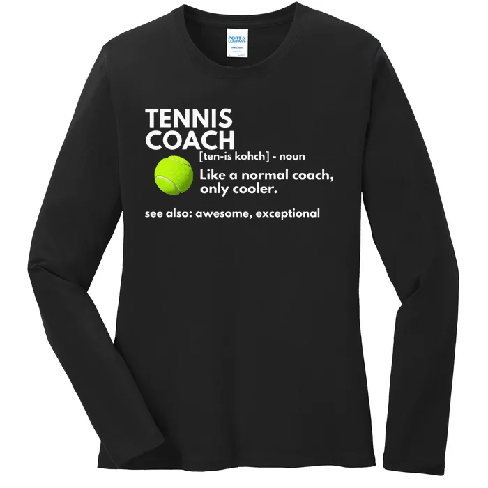 Funny Tennis Coach Definition Coaching Gift Ladies Long Sleeve Shirt