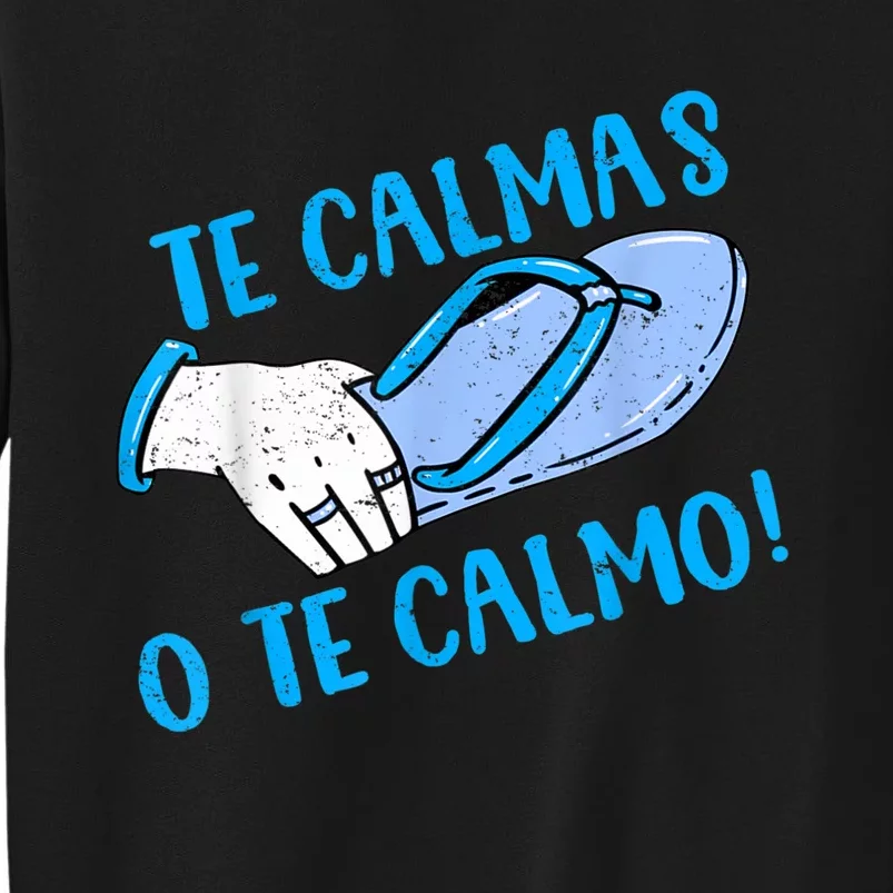 Funny Te Calmas O Te Calmo Mothers Day Spanish Hispanic Mom Tall Sweatshirt