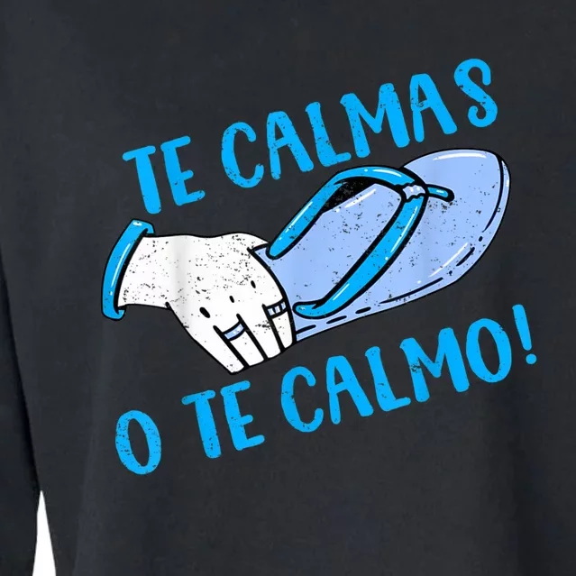 Funny Te Calmas O Te Calmo Mothers Day Spanish Hispanic Mom Cropped Pullover Crew