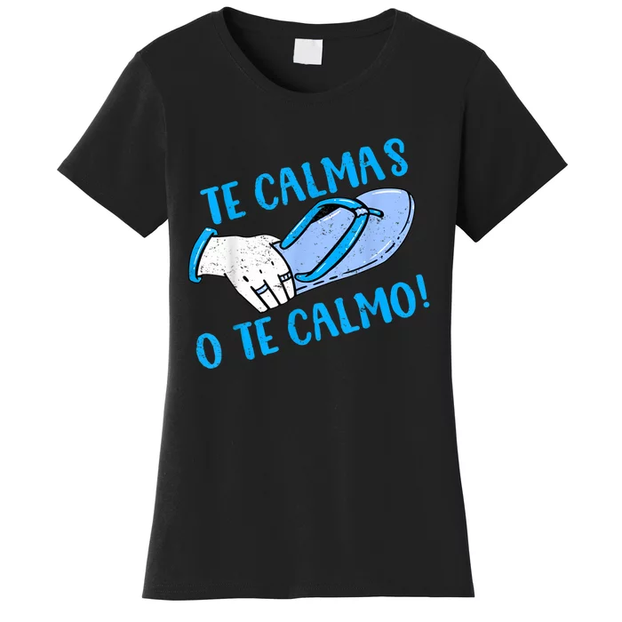 Funny Te Calmas O Te Calmo Mothers Day Spanish Hispanic Mom Women's T-Shirt