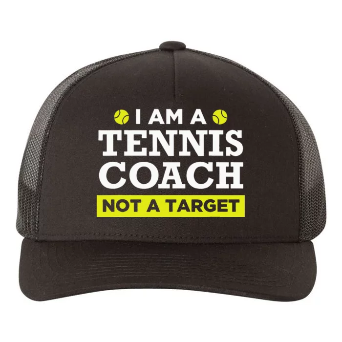 Funny Tennis Coach Gift Not A Target Yupoong Adult 5-Panel Trucker Hat