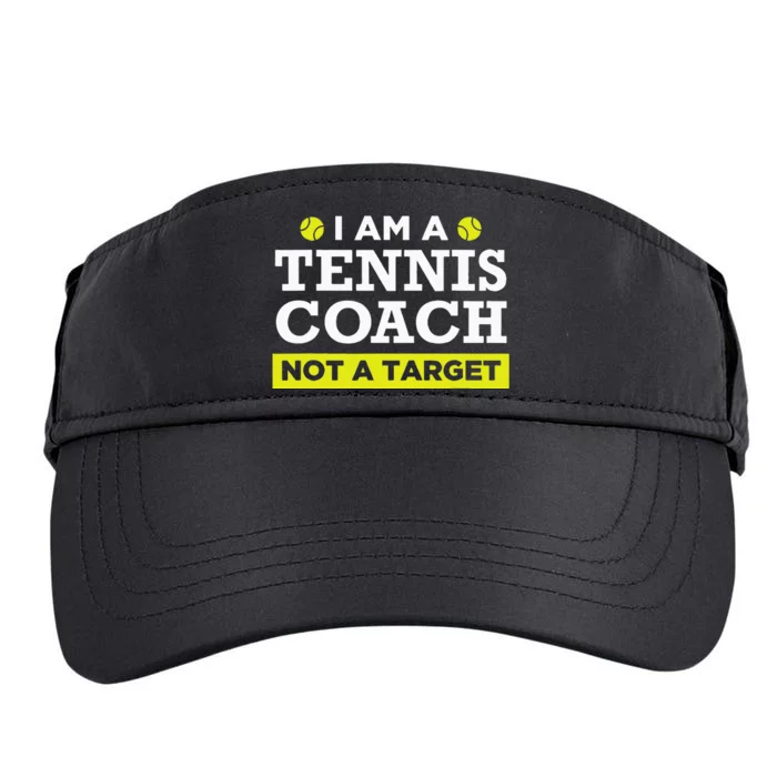 Funny Tennis Coach Gift Not A Target Adult Drive Performance Visor