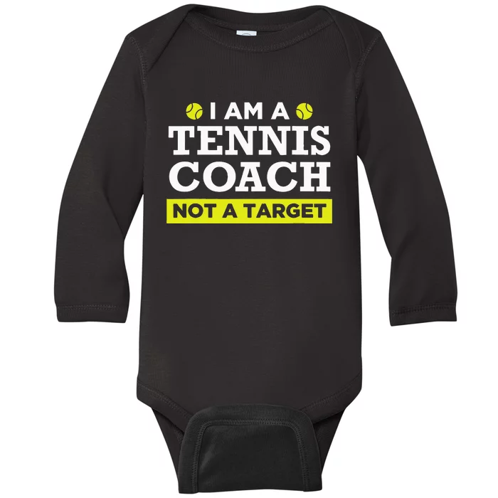 Funny Tennis Coach Gift Not A Target Baby Long Sleeve Bodysuit