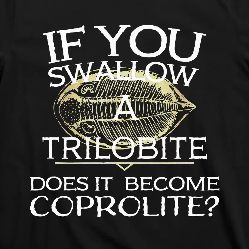 Funny Trilobite Coprolite Fossil Lover Dino Poop T-Shirt