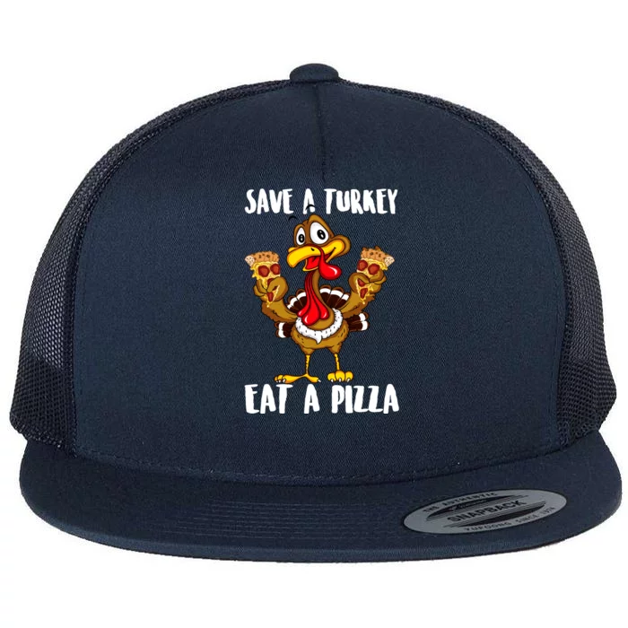 Funny Thanksgiving Costume Save A Turkey Eat A Pizza Flat Bill Trucker Hat