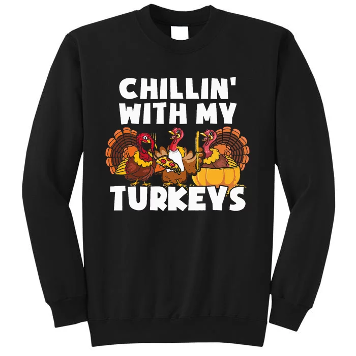 Funny Thanksgiving chillin with my turkey Pizza Party Tall Sweatshirt