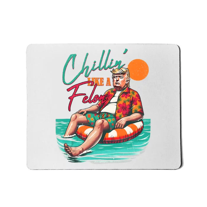 Funny Trump Chilling Like A Felon Summer 2024 Mousepad