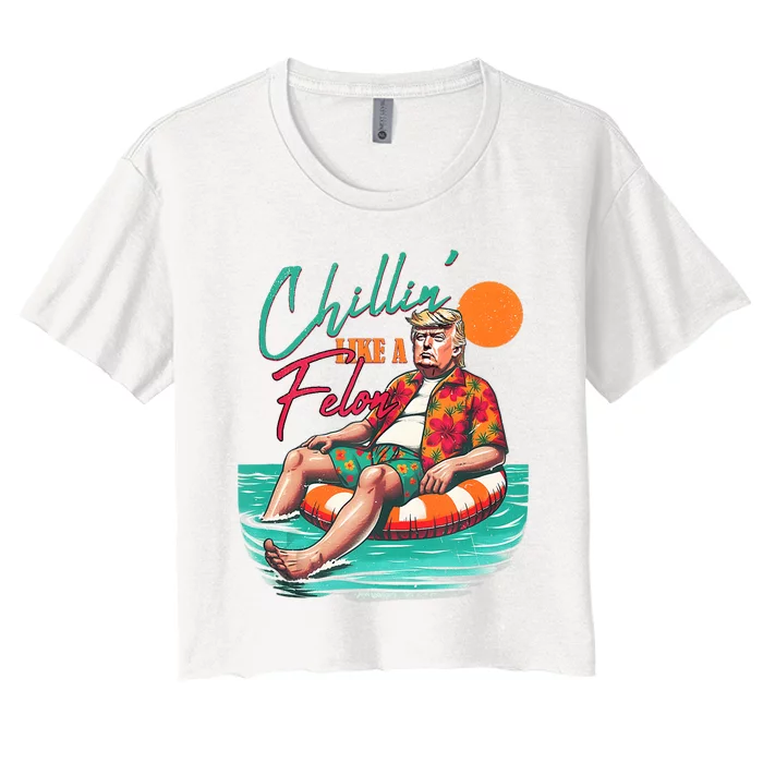 Funny Trump Chilling Like A Felon Summer 2024 Women's Crop Top Tee