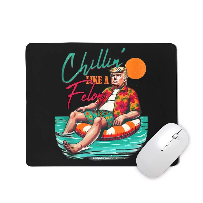 Funny Trump Chilling Like A Felon Summer 2024 Mousepad