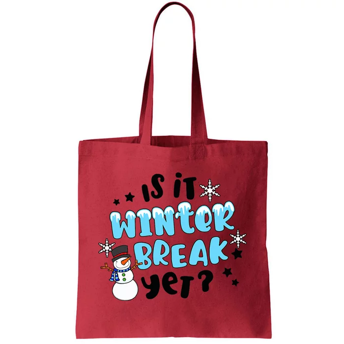 Funny Teacher Christmas Is It Winters Break Yet Cute Snowman Tote Bag