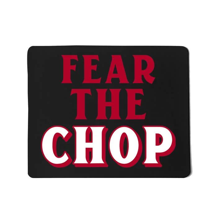 Fear the Chop Baseball Lover Mousepad