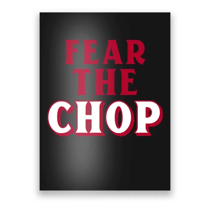 Fear the Chop Baseball Lover Poster