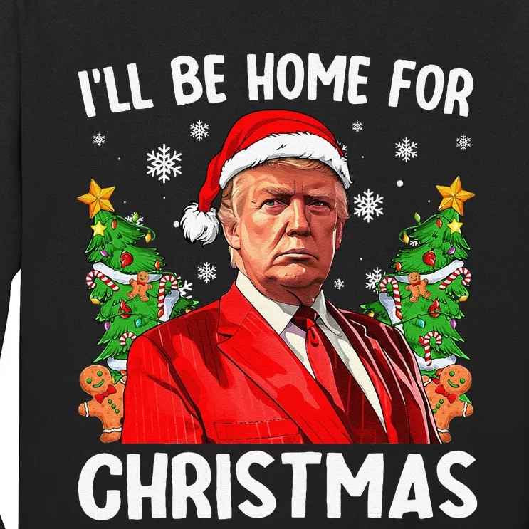 Funny Trump Christmas Santa Hat ILl Be Home For Christmas Long Sleeve Shirt