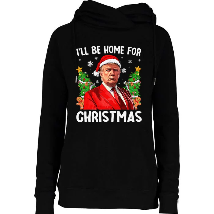 Funny Trump Christmas Santa Hat ILl Be Home For Christmas Womens Funnel Neck Pullover Hood