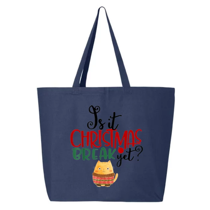 Funny Teacher Christmas Is It Christmas Break Yet? Meaningful Gift 25L Jumbo Tote