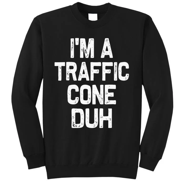 Funny Traffic Cone Halloween Outfit Tall Sweatshirt