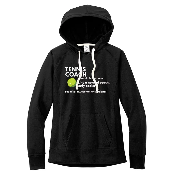 Funny Tennis Coach Definition Coaching Gift Women's Fleece Hoodie