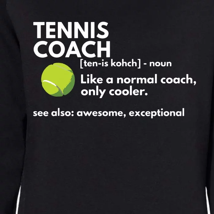 Funny Tennis Coach Definition Coaching Gift Womens California Wash Sweatshirt