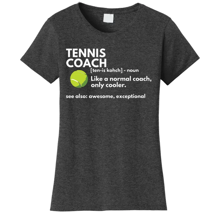 Funny Tennis Coach Definition Coaching Gift Women's T-Shirt