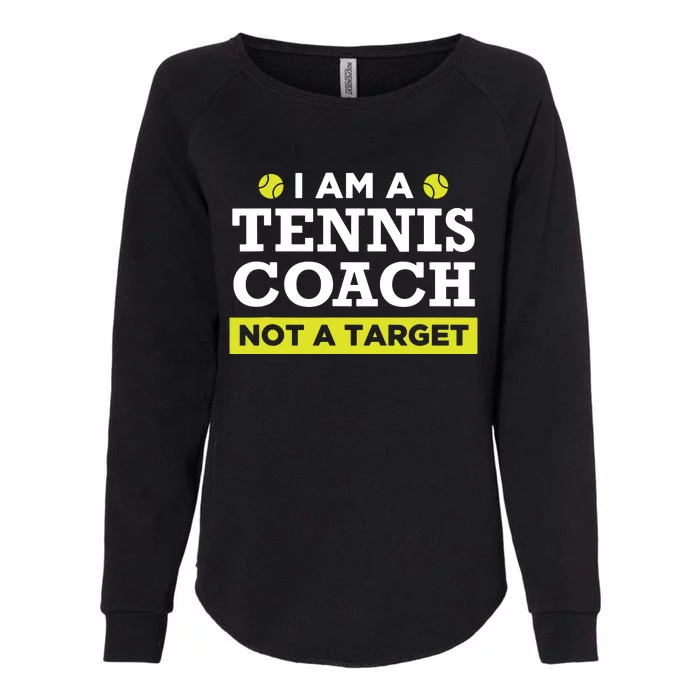 Funny Tennis Coach Gift Not A Target Womens California Wash Sweatshirt