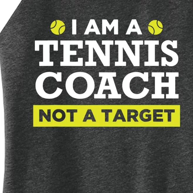 Funny Tennis Coach Gift Not A Target Women’s Perfect Tri Rocker Tank