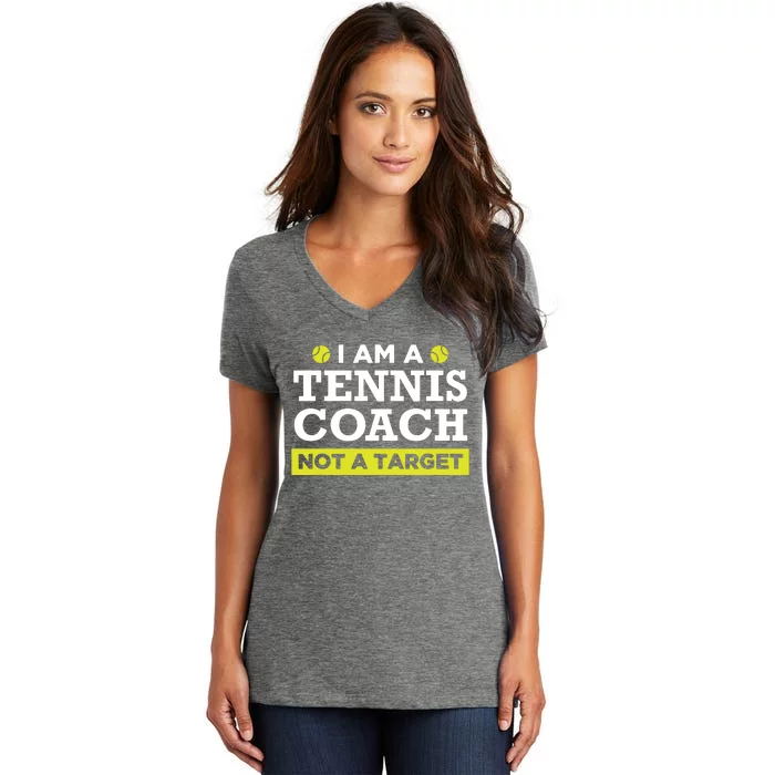 Funny Tennis Coach Gift Not A Target Women's V-Neck T-Shirt