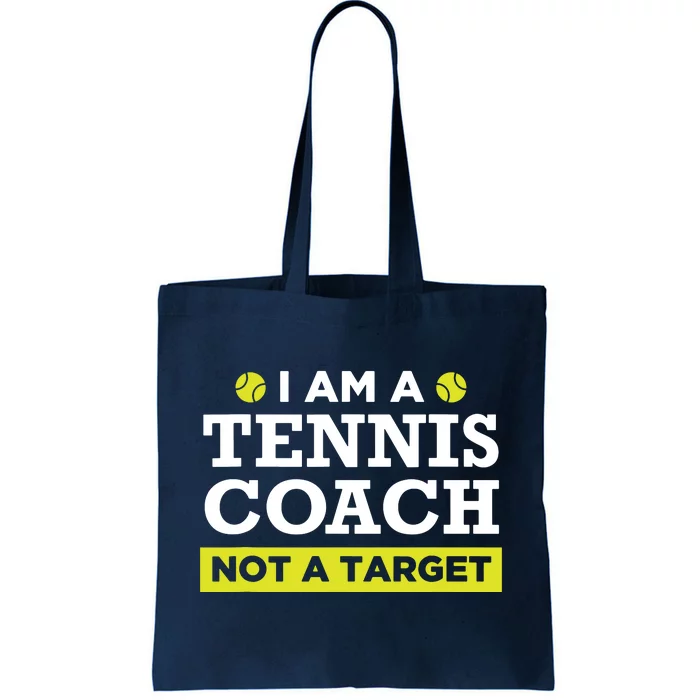 Funny Tennis Coach Gift Not A Target Tote Bag