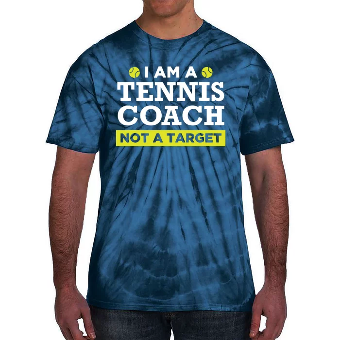 Funny Tennis Coach Gift Not A Target Tie-Dye T-Shirt