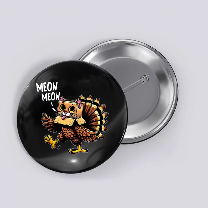 Funny Turkey Cat Meow Happy Thanksgiving Day Button