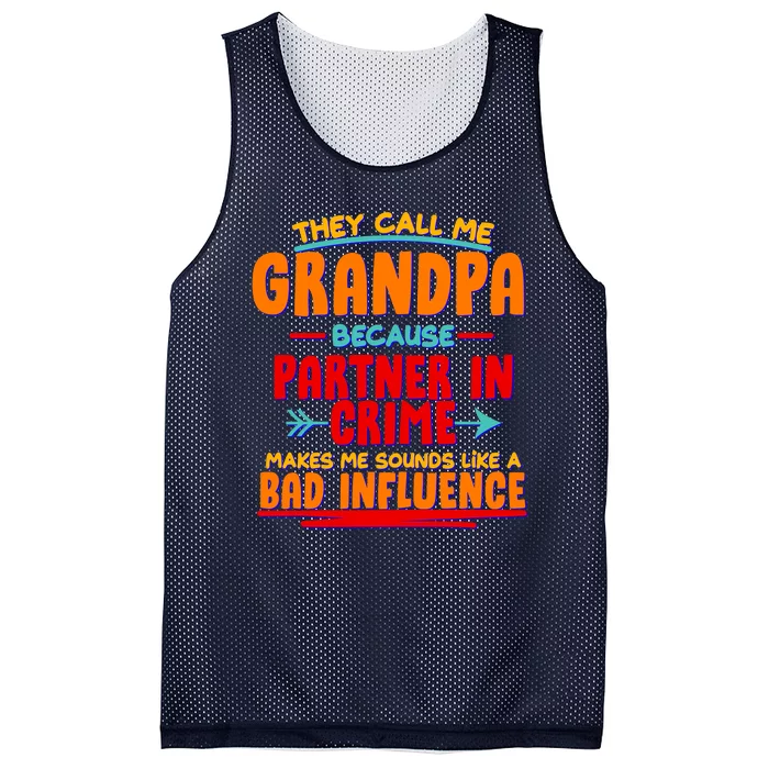 Funny They Call Me Grandpa Partner In Crime Makes Me Sound Like A Bad Influence Mesh Reversible Basketball Jersey Tank