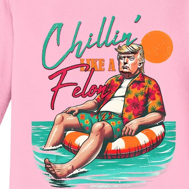 Funny Trump Chilling Like A Felon Summer 2024 Baby Long Sleeve Bodysuit