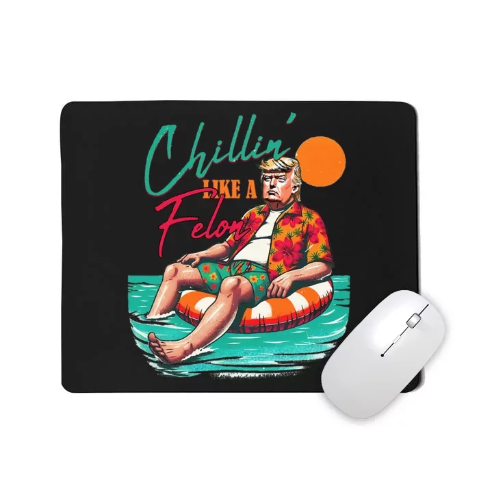 Funny Trump Chilling Like A Felon Summer 2024 Mousepad