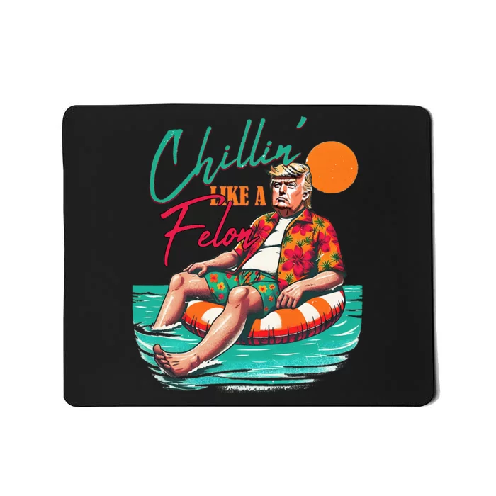 Funny Trump Chilling Like A Felon Summer 2024 Mousepad