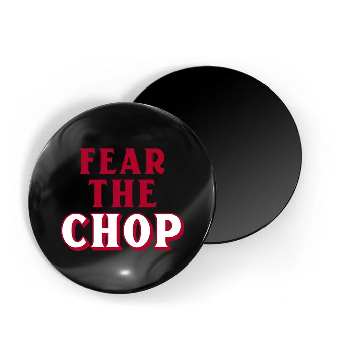 Fear the Chop Baseball Lover Magnet