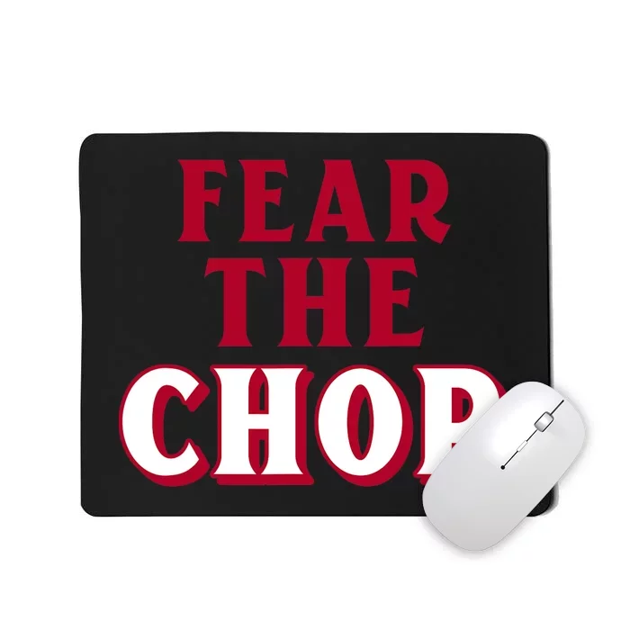 Fear the Chop Baseball Lover Mousepad