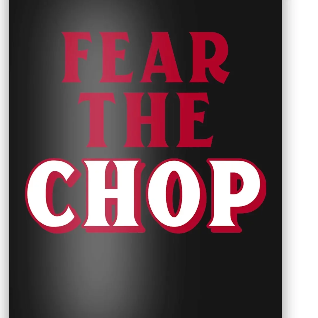 Fear the Chop Baseball Lover Poster