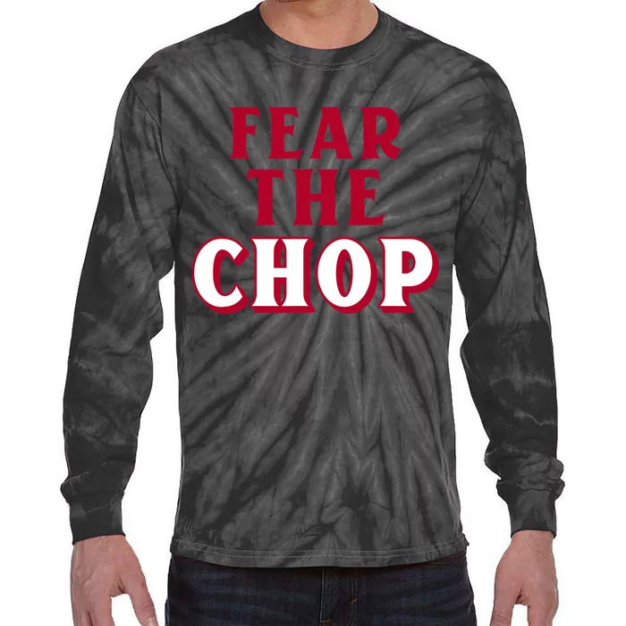 Fear the Chop Baseball Lover Tie-Dye Long Sleeve Shirt