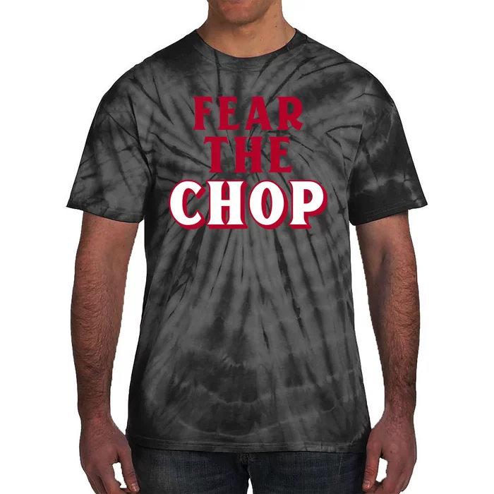 Fear the Chop Baseball Lover Tie-Dye T-Shirt