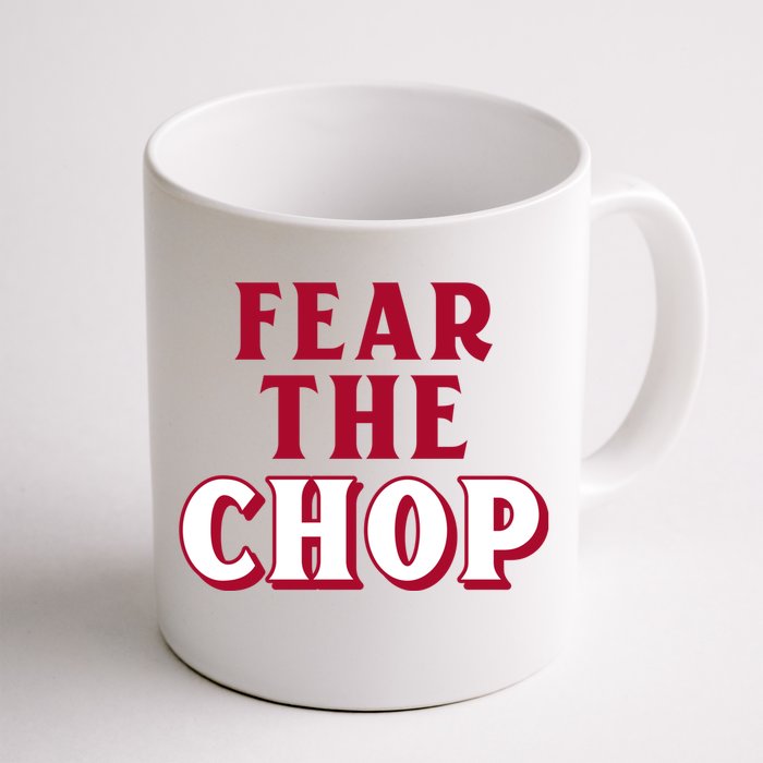 Fear The Chop Gift – Baseball Lover Gift Front & Back Coffee Mug